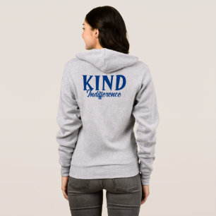 Kind Indifference T-Shirt Hoodie