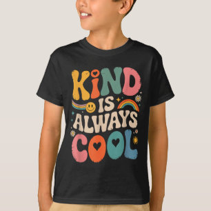 Kind Is Always Cool Teacher Graphic Tees Choose Ki