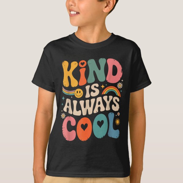 Kind Is Always Cool Teacher Graphic Tees Choose Ki (Front)