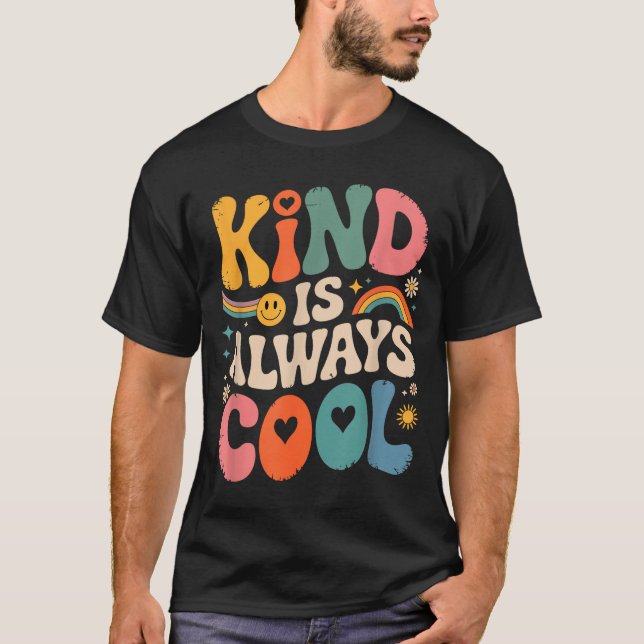 Kind Is Always Cool Teacher Graphic Tees Choose Ki (Front)
