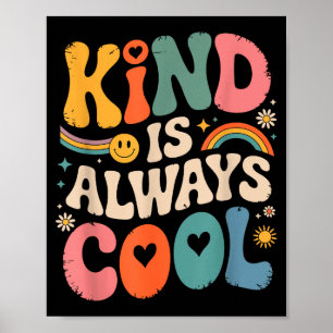 Kind Is Always Cool Teacher Graphic Tees Choose Ki Poster