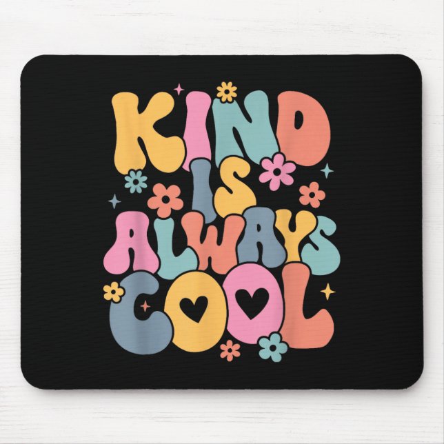 Kind Is Cool Groovy Teacher Be Kind Kindness Mouse Mat (Front)