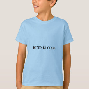 Kind Is Cool - Motivational Kids T-Shirt