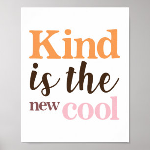 Kind is the New Cool Poster