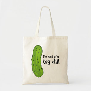 Kind of a Big Deal Dill Pickle Tote Bag