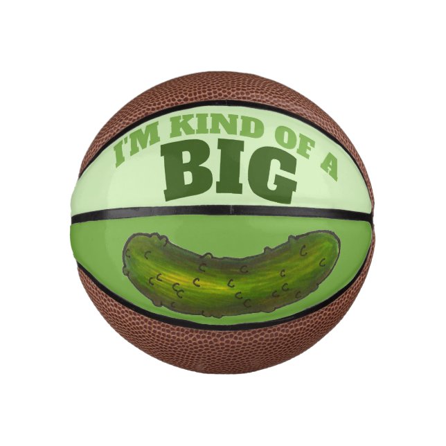 Kind of a Big Dill (Deal) Green Deli Pickle Foodie Mini Basketball (Front)