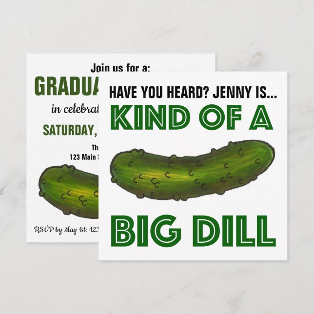 Kind of a Big Dill (Deal) Green Pickle Graduation Invitation (Front/Back)