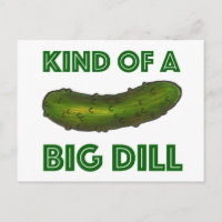 Kind of a Big Dill (Deal) Kosher Pickle Postcard