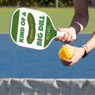 Kind of a Big Dill (Deal) Pickle Personalised Pickleball Paddle