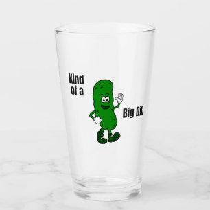 Kind of a Big Dill Tall Drinking Glass