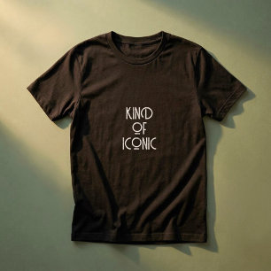 Kind of Iconic Funny Trendy Minimalist Statement T-Shirt