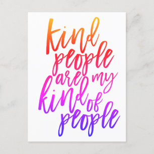 Kind People are my kind of people, Kindness quote Postcard