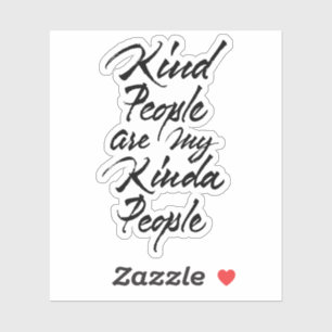Kind people are my kinda people