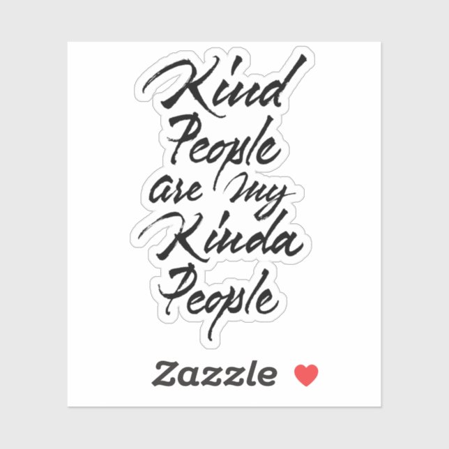 Kind people are my kinda people (Sheet)