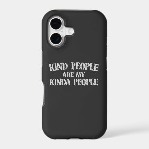 Kind People Are My Kinda People