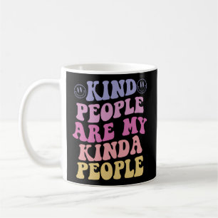 Kind People Are My Kinda People Aesthetic Coffee Mug