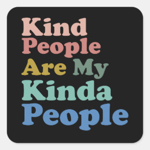 Kind People Are My Kinda People Groovy Square Sticker