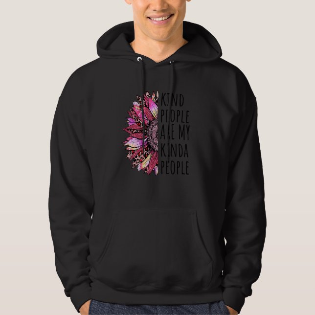 Kind People Are My Kinda People Inclusion Inspirat Hoodie (Front)