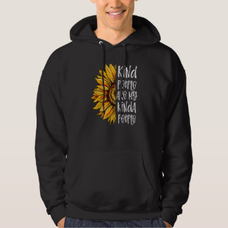 Kind People Are My Kinda People  Kindness Sunflowe Hoodie