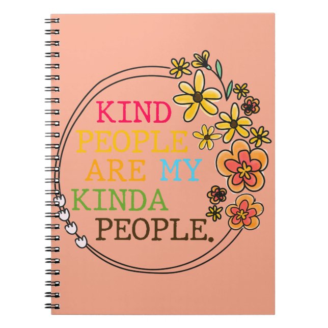 Kind People Are My Kinda People Notebook (Front)