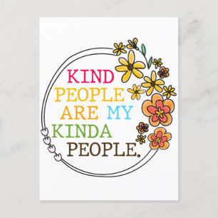 Kind People Are My Kinda People Postcard