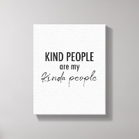 Kind People are my kinda people Wise Quote