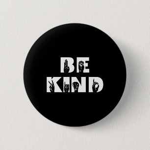 Kind Sign Language Deaf Awareness Asl 6 Cm Round Badge