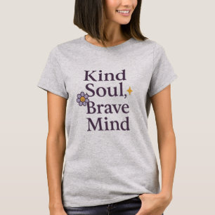 Kind Soul, Brave Mind Empowering Minimalist Tee