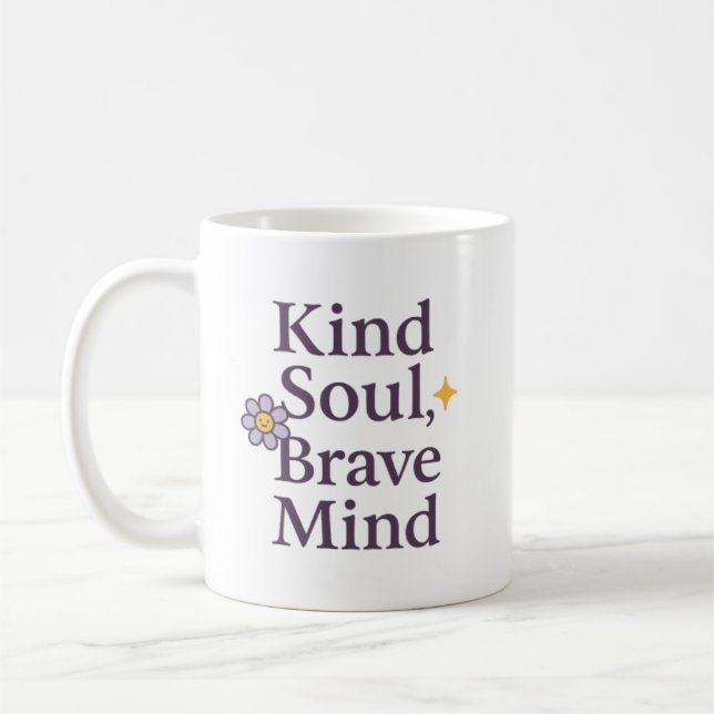 Kind Soul, Brave Mind Inspirational Mug for GentLE (Left)