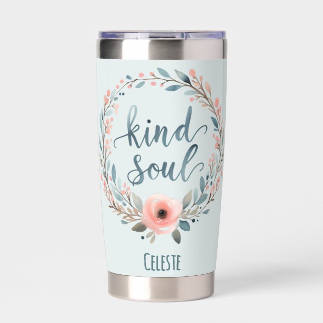 Kind Soul Floral Wreath Watercolor Quote Insulated Tumbler (Front)