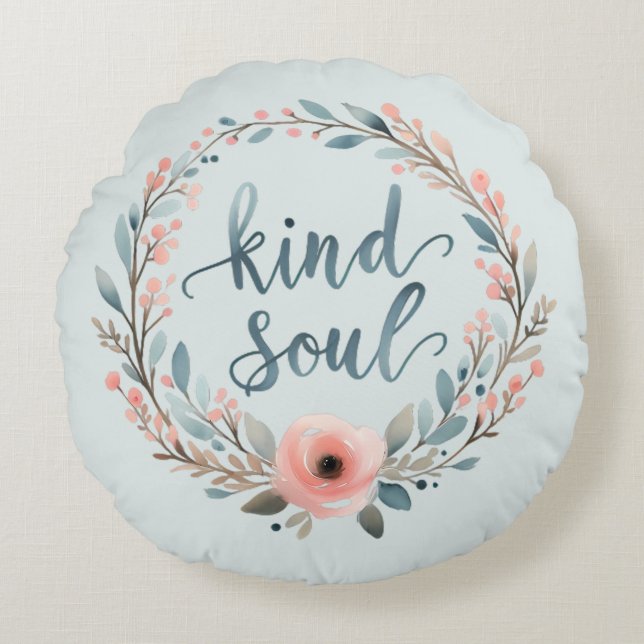 Kind Soul Floral Wreath Watercolor Quote Round Cushion (Front)