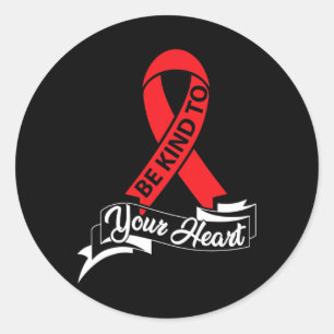 Kind To Your Heart - Heart Disease Awareness Classic Round Sticker
