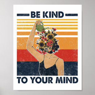 Kind To Your Mind For Mental Health Awareness  Poster