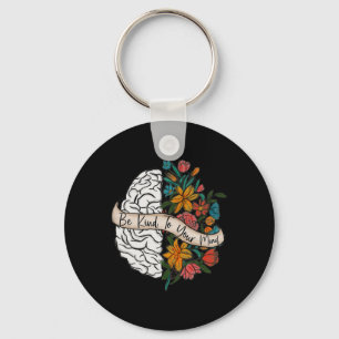 Kind To Your Mind Fun Women Mental Health Awarenes Key Ring