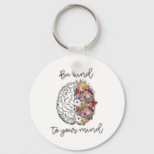 Kind To Your Mind Fun Women Mental Health Awarenes Key Ring