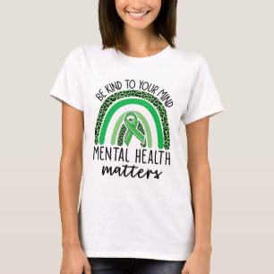 Kind To Your Mind Leopard Rainbow Mental Health Pr T-Shirt