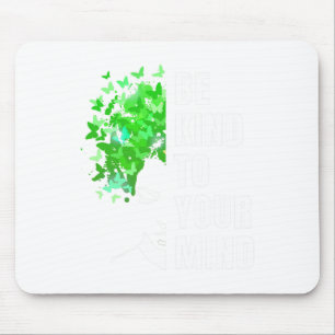 Kind To Your Mind Mental Health Awareness Month Gr Mouse Mat