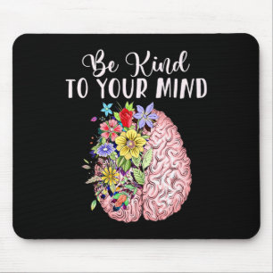 Kind To Your Mind Mental Health Awareness Month Mouse Mat