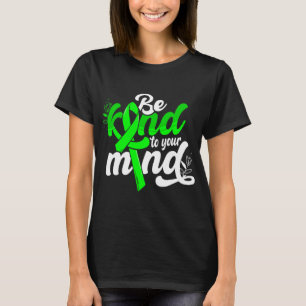 Kind To Your Mind Mental Health Awareness Women T-Shirt
