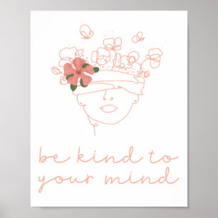 Kind To Your Mind Mental Health Problems Awareness Poster