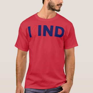 kind typography text T-Shirt
