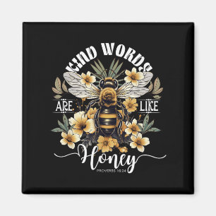 Kind Words Are Like Honey Bees Flower Proverbs 16_ Magnet