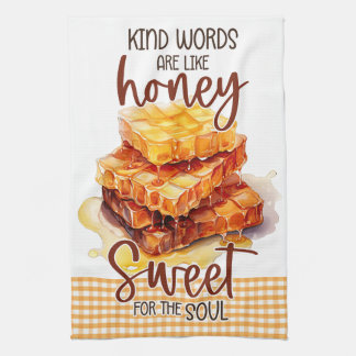 Kind Words are like Honey Sweet for the Soul Tea Towel