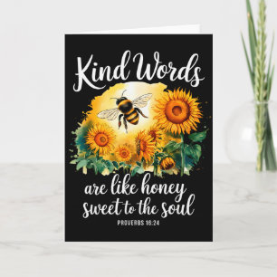 Kind Words Are Like Honey Sweet To The Soul Christ Card