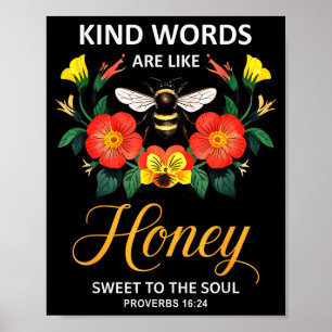 Kind Words Are Like Honey Sweet To The Soul Christ Poster