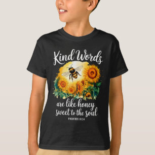 Kind Words Are Like Honey Sweet To The Soul Christ T-Shirt