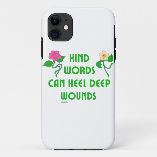 KIND WORDS CAN HEEL DEEP WOUNDS inspirational      Case-Mate iPhone Case (Back)