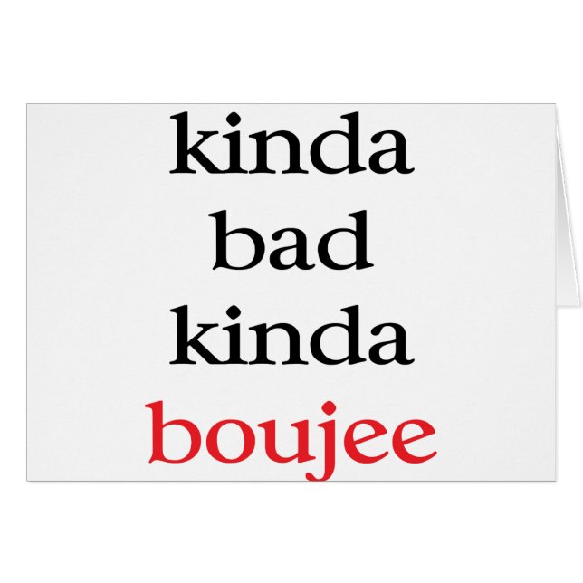 Kinda Boujee (Front Horizontal)