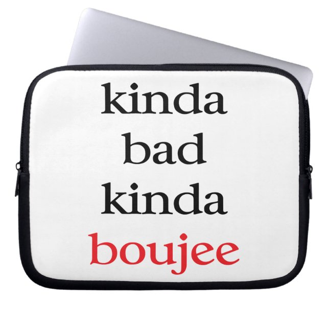 Kinda Boujee Laptop Sleeve (Front)