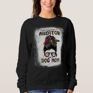 Kinda Busy Being A Auditor And A Dog Mum Mother's Sweatshirt